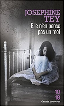 Elle n'en pense pas un mot - Joséphine Tey