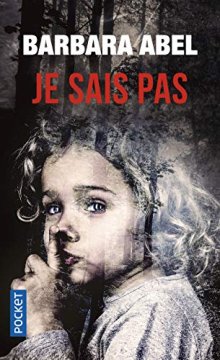 Je sais pas- Barbara ABEL - Julia CHAPMAN - Harlan COBEN - Harlan COBEN