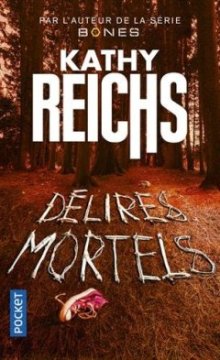 Délires mortels - Kathy REICHS 