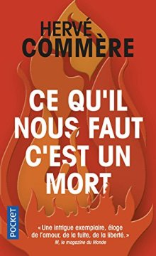 Ce qu'il nous faut, c'est un mort - Hervé COMMÈRE