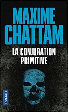 La Conjuration primitive - Maxime CHATTAM 