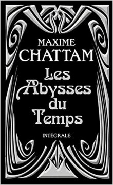 Les Abysses du temps - Maxime Chattam