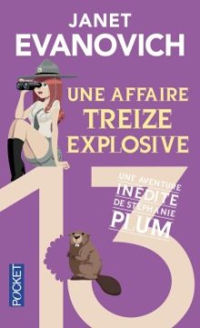 Une affaire treize explosive - Janet Evanovich