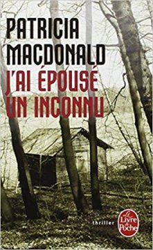 J'ai épousé un inconnu - Patricia MacDonald