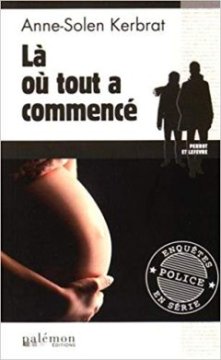 La où tout a commencé - Anne-Solène KERBRAT