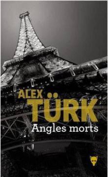 Angles morts - Alex Türk