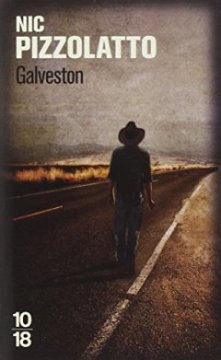Galveston - Nic Pizzolatto