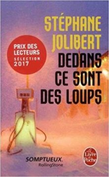 Dedans, ce sont des loups - Stephane Jolibert