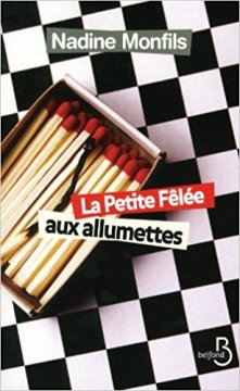 La Petite Fêlée aux allumettes - Nadine Monfils