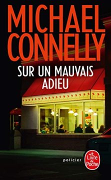 Sur un mauvais adieu - Michael Connelly