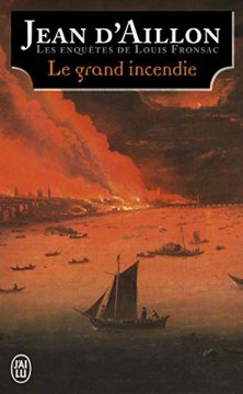 Les enquêtes de Louis Fronsac : Le grand incendie