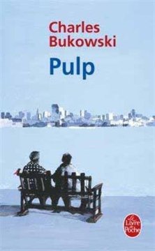 Pulp - Charles Bukowski