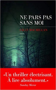 Ne pars pas sans moi - Gilly Macmillan