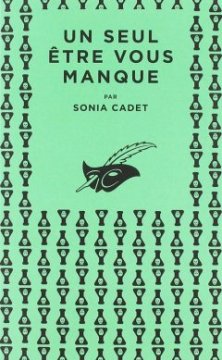 Un seul être vous manque - Sonia Cadet