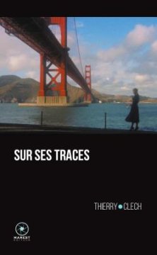 Sur ses traces - Thierry Clech