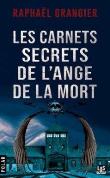 Les carnets secrets de l'ange de la mort - Raphael Grangier