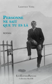Personne ne sait que tu es là - Laurence Voïta