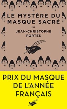 Le mystère du masque sacré - Jean-Christophe Portes