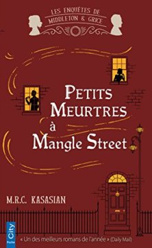 Petits meurtres à Mangle Street - M.R.C Kasasian