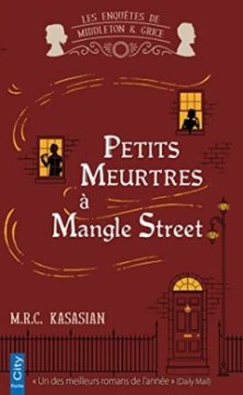 Petits meurtres à Mangle Street - M.R.C Kasasian