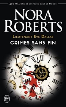 Lieutenant Eve dallas : crimes sans fin - Nora Roberts