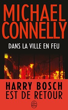 Dans la ville en feu - Michael Connelly