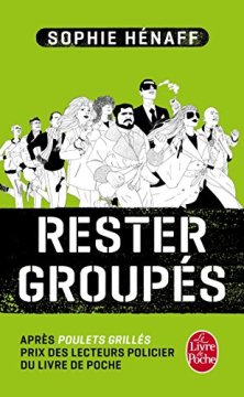 Rester groupés - Sophie Hénaff