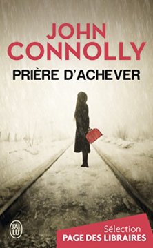 Prière d'achever - John Connolly
