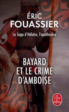 Bayard et le crime d'Amboise - Éric Fouassier