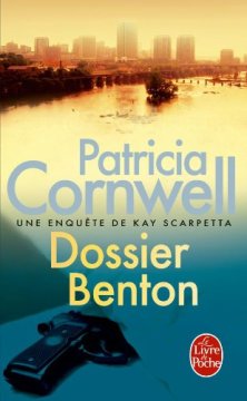 Dossier Benton - Patricia Cornwell