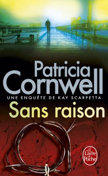 Sans Raison - Patricia Cornwell