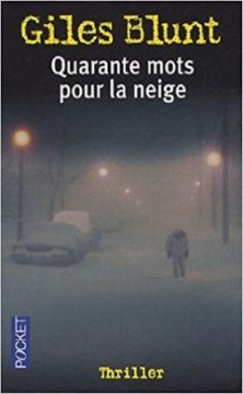 Quarante mots pour la neige - Giles Blunt