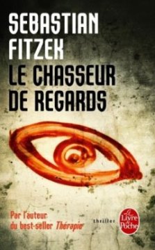 Le chasseur de regard - Sebastian Fitzek