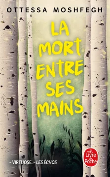 La mort entre ses mains - Ottessa Moshfegh