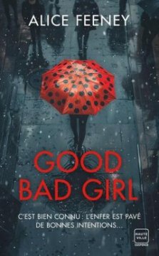 Good Bad Girl - Alice Feeney