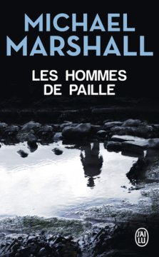 Les hommes de paille - Michael Marshall