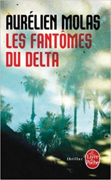 Les Fantômes du Delta - Aurélien Molas