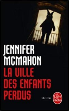 La ville des enfants perdus - Jennifer McMahon