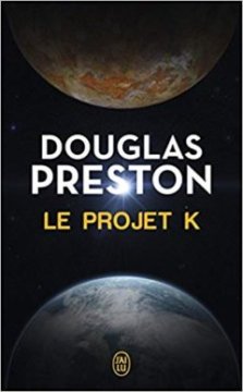 Le projet K - Douglas Preston
