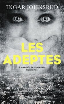 Les adeptes - Ingar Johnsrud