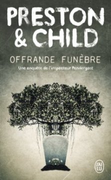 Offrande funèbre - Preston & Child