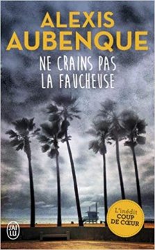Ne crains pas la faucheuse - Alexis Aubenque