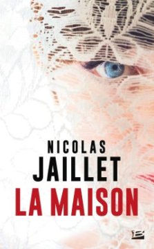 La Maison - Nicolas Jaillet