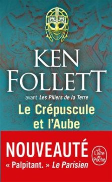 Le Crépuscule et l'aube - Ken Follett