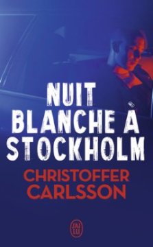 Nuit blanche à Stockholm - Christoffer Carlsson
