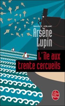 L'île aux trente cercueils - Maurice Leblanc