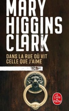 Dans la rue où vit celle que j'aime - Mary Higgins Clark