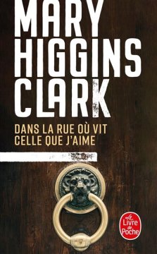Dans la rue où vit celle que j'aime - Mary Higgins Clark
