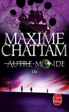 Oz (Autre-monde, tome 5) - Maxime Chattam