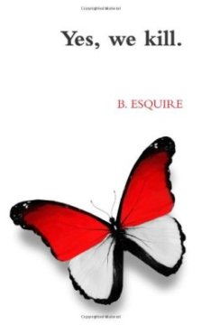 Yes, we kill. - B. Esquire